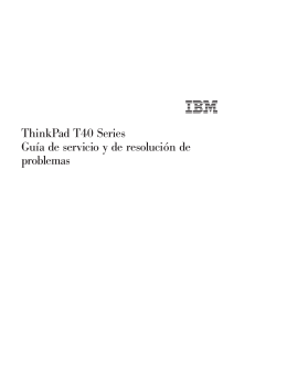 ThinkPad T40 Series Guía de servicio y de resolución de problemas