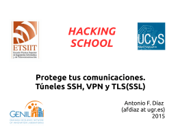 Protege tus comunicaciones. SSL, VPN y túneles SSH.