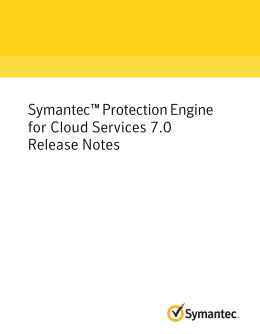 Symantec™ Protection Engine for Cloud Services 7.0 Release Notes