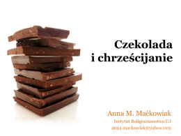 mgr Anna Maćkowiak: Czekolada i chrześcijanie