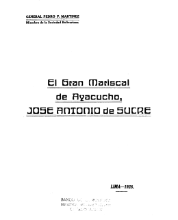El Gran Mariscal de Ayacucho, José Antonio de Sucre /