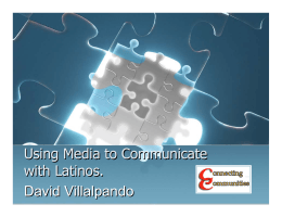 Using Media to Communicate with Latinos. Using Media to