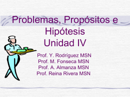 Problemas, Propósitos e Hipótesis Unidad IV