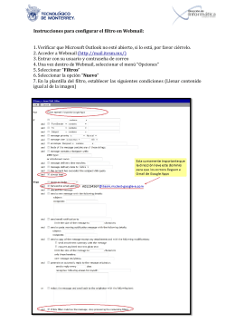 Instrucciones para configurar el filtro en Webmail: 1. Verificar que