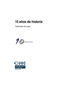 10 años de historia - UOC, 10 anys d`història