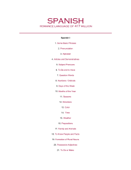Spanish I 1. Some Basic Phrases 2. Pronunciation 3. Alphabet 4