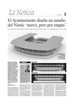 El Ayuntamiento diseña un estadio del Nàstic `nuevo, pero por etapas`