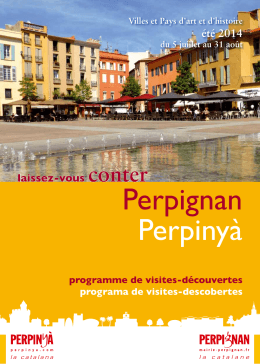 Laissez-vous conter Perpignan - Office de Tourisme de Perpignan