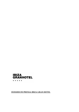 DOSSIER DE PRENSA IBIZA GRAN HOTEL
