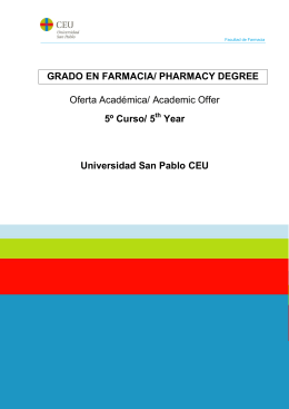 GRADO EN FARMACIA/ PHARMACY DEGREE Oferta Académica
