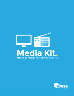Media Kit. - Axesa Media Network
