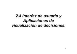 2.4 Interfaz de usuario y Aplicaciones de visualización de decisiones.