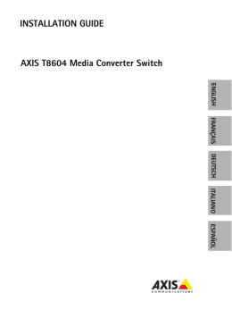 AXIS T8604 Media Converter Switch, Installation Guide