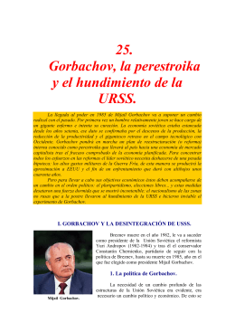 25. Gorbachov, la perestroika y el hundimiento de la URSS.