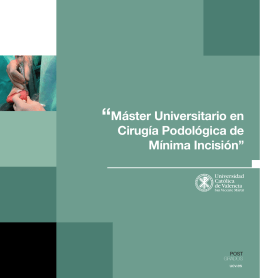 “Máster Universitario en Cirugía Podológica de Mínima Incisión”
