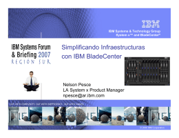 Simplificando Infraestructuras con IBM BladeCenter
