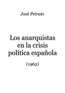 Los anarquistas en la crisis politica espanola
