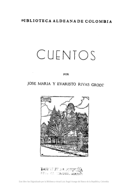 Cuentos / por José María y Evaristo Rivas Groot.