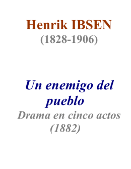 Henrik Ibsen - Un Enemigo Del Pueblo