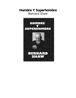 Shaw, Bernard - Hombre Y Superhombre