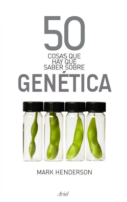 50 cosas que hay que saber sobre genética