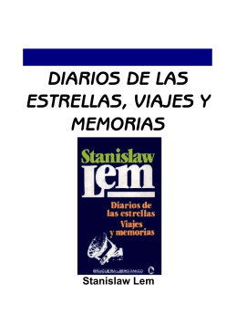 Lem, Stanislaw - Diarios de las Estrellas, Viajes y Memorias