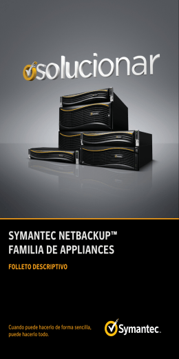 Symantec netBacKUP™ FamILIa De aPPLIanceS