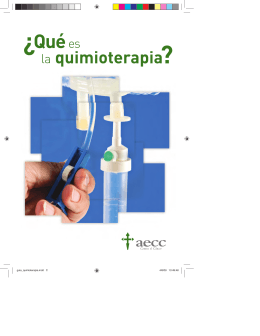 ¿Qué es la quimioterapia? 2009 - Asociación Española Contra el