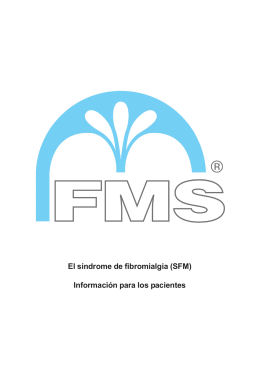 El síndrome de fibromialgia (SFM) Información para - fms
