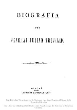 Biografía del Jeneral Julián Trujillo.