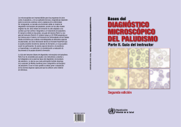 Bases del diagnóstico microscópico del paludismo – 2ª ed. Guía del