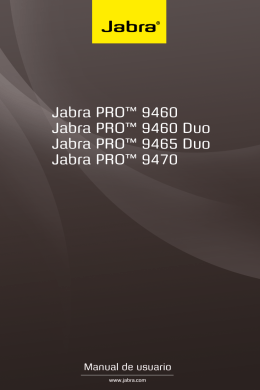 Jabra PRO™ 9460 Jabra PRO™ 9460 Duo Jabra PRO™ 9465 Duo