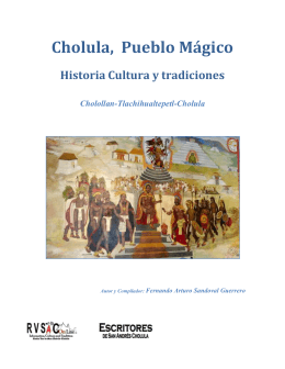 Cholula, Pueblo Mágico Historia Cultura y tradiciones Cholollan