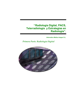 “Radiología Digital, PACS, Telerradiología y Estrategias en