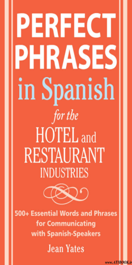 Perfect Phrases in Spanish for the Hotel and Restaurant Industries