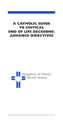 a catholic guide to critical end of life decisions: advance directives