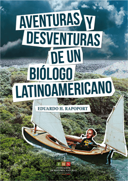 aventuras y desventuras de un biólogo latinoamericano