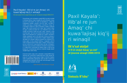 Paxil Kayala`: Ilib`al re jun Amaq` chi kuwa`lajisaj kiq`ij ri winaqil