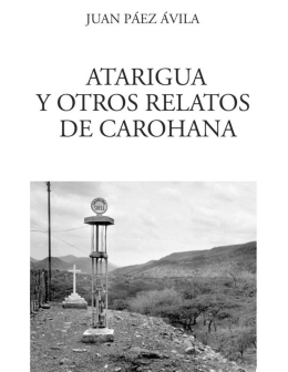 Atarigua Y Otros Relatos De Carohana (2007)