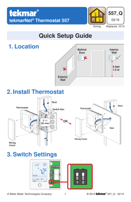 1. Location 2. Install Thermostat 3. Switch Settings Quick Setup Guide