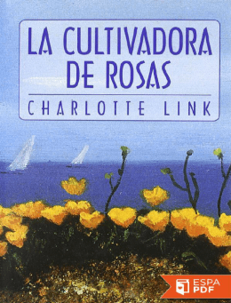 La cultivadora de rosas - Charlotte Link
