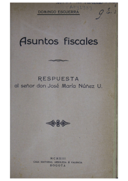 Asuntos fiscales : respuesta al señor don José María Núñez U.