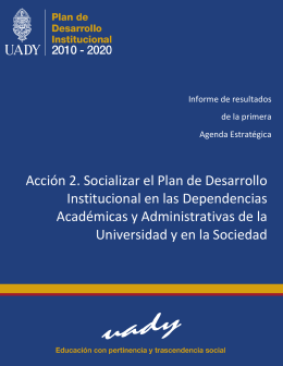 Acción 2. Socializar el Plan de Desarrollo Institucional en las