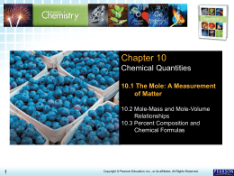 10.1 The Mole: A Measure- ment of Matter Chapter 10