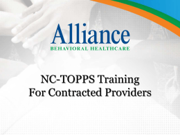 NC-TOPPS Training - Alliance Behavioral Healthcare