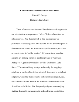 Constitutional Structures and Civic Virtues Robert P. George
