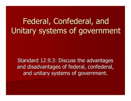 2: Federal, Confederal , and Unitary systems of government
