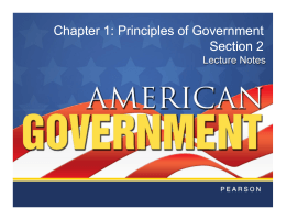 Chapter 1: Principles of Government Section 2 Chapter 1: Principles