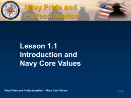 Lesson 1.1 Introduction and Navy Core Values Navy Pride and