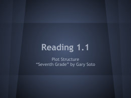 Reading 1.1- Plot Structure and “Seventh Grade” by Gary Soto